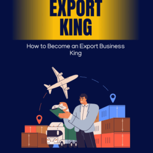 How to Become an Export Business King